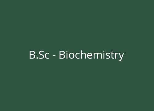 B.Sc - Biochemistry